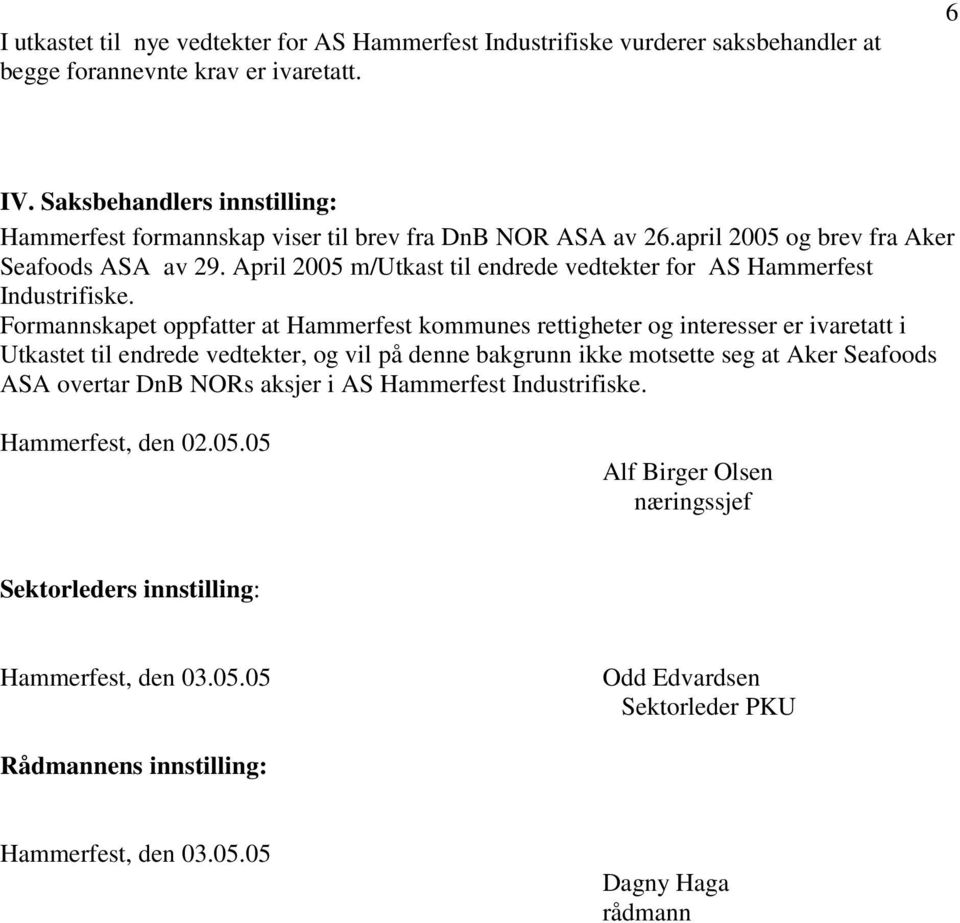 April 2005 m/utkast til endrede vedtekter for AS Hammerfest Industrifiske.