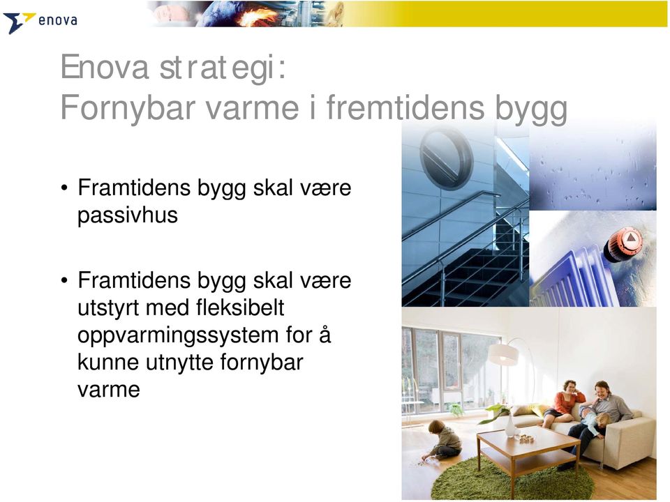 Framtidens bygg skal være utstyrt med