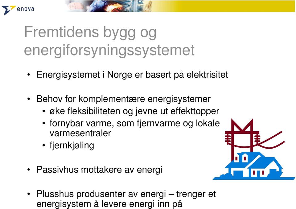 effekttopper fornybar varme, som fjernvarme og lokale varmesentraler fjernkjøling