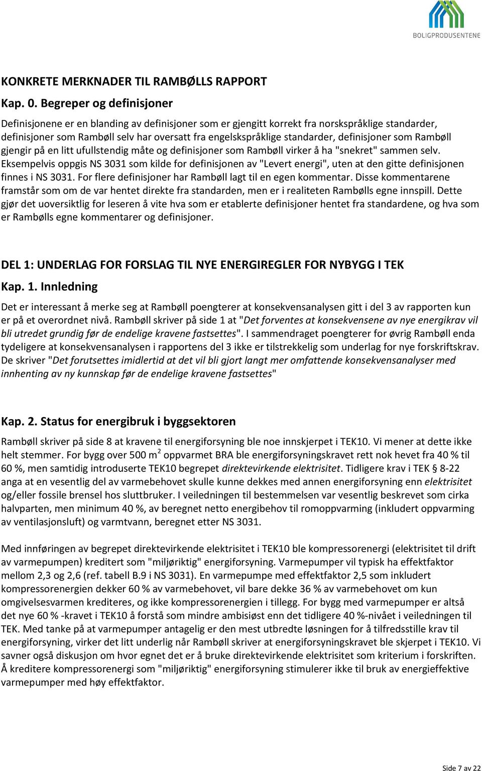 standarder, definisjoner som Rambøll gjengir på en litt ufullstendig måte og definisjoner som Rambøll virker å ha "snekret" sammen selv.