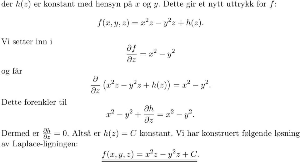 y, z) x z y z + h(z). f z x y ( x z y z + h(z) ) x y. z x y + h z x y.