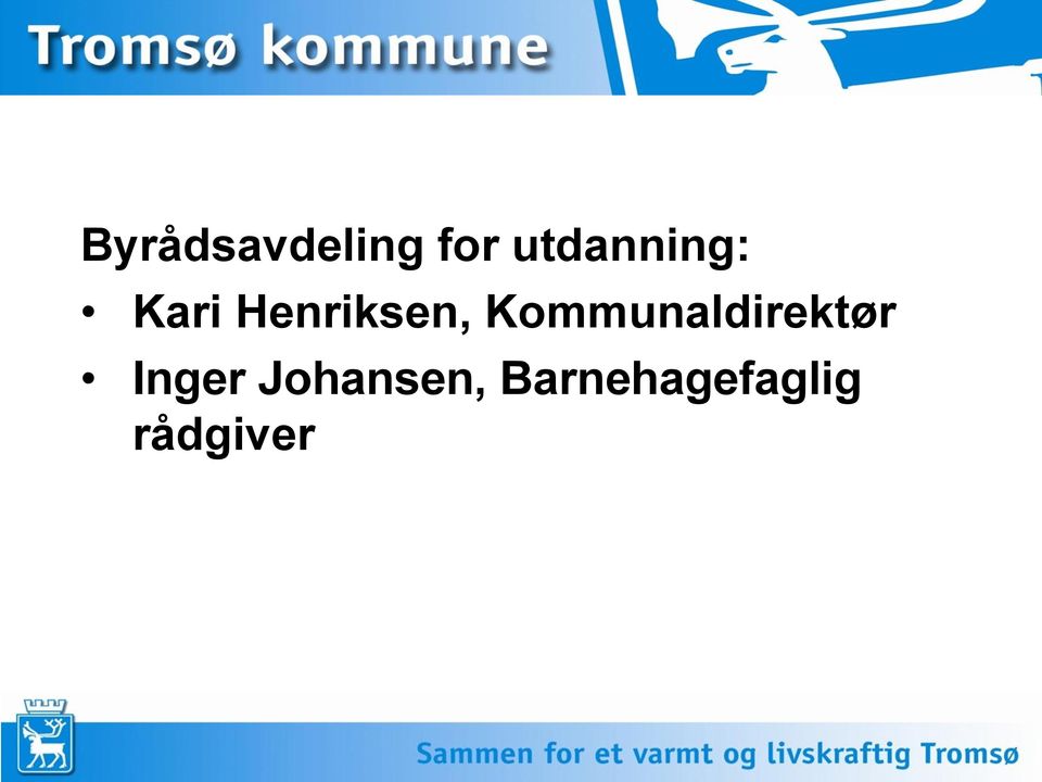 Johansen, Barnehagefaglig rådgiver