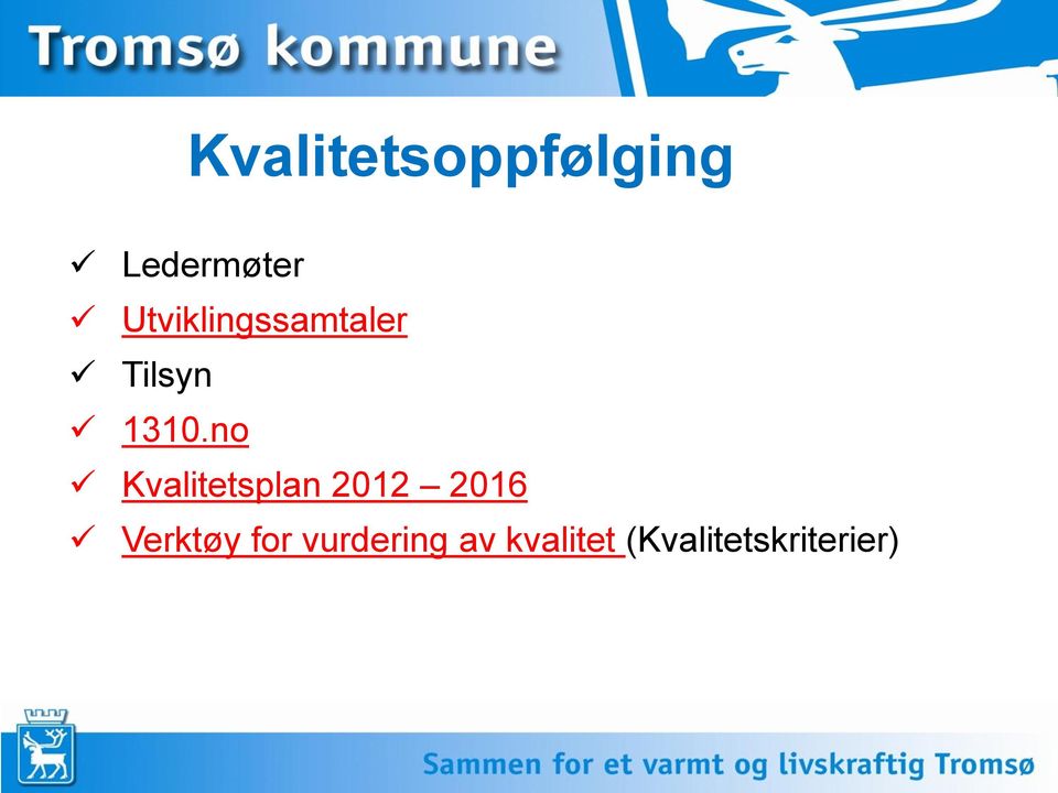 no Kvalitetsplan 2012 2016 Verktøy for