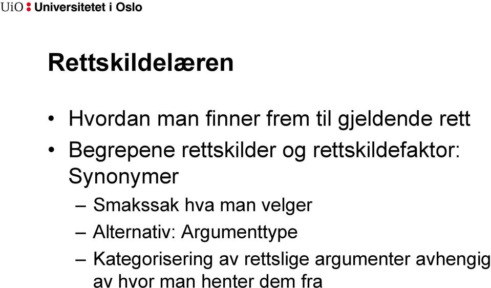 Smakssak hva man velger Alternativ: Argumenttype