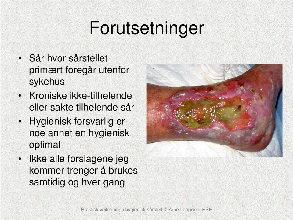 Hygienisk forsvarlig er noe annet en hygienisk optimal Ikke