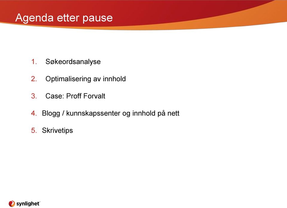 Optimalisering av innhold 3.