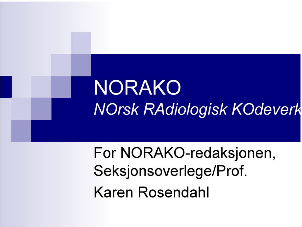 For NORAKO-redaksjonen,