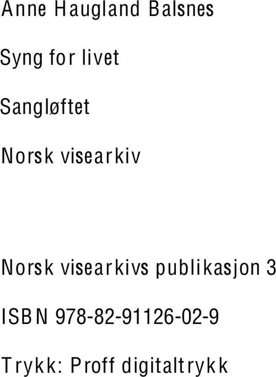 Norsk visearkivs publikasjon 3 ISB N