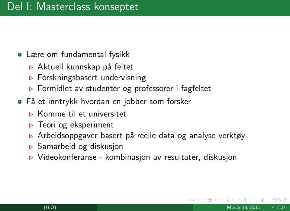 forsker Komme til et universitet Teori og eksperiment Arbeidsoppgaver basert på reelle data og analyse