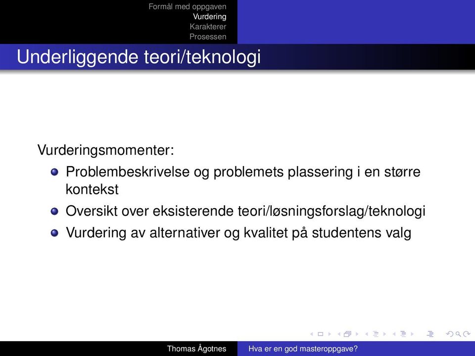 større kontekst Oversikt over eksisterende