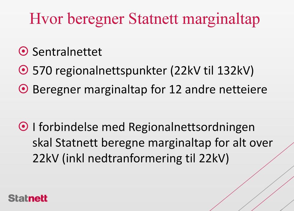 12 andre netteiere I forbindelse med Regionalnettsordningen skal