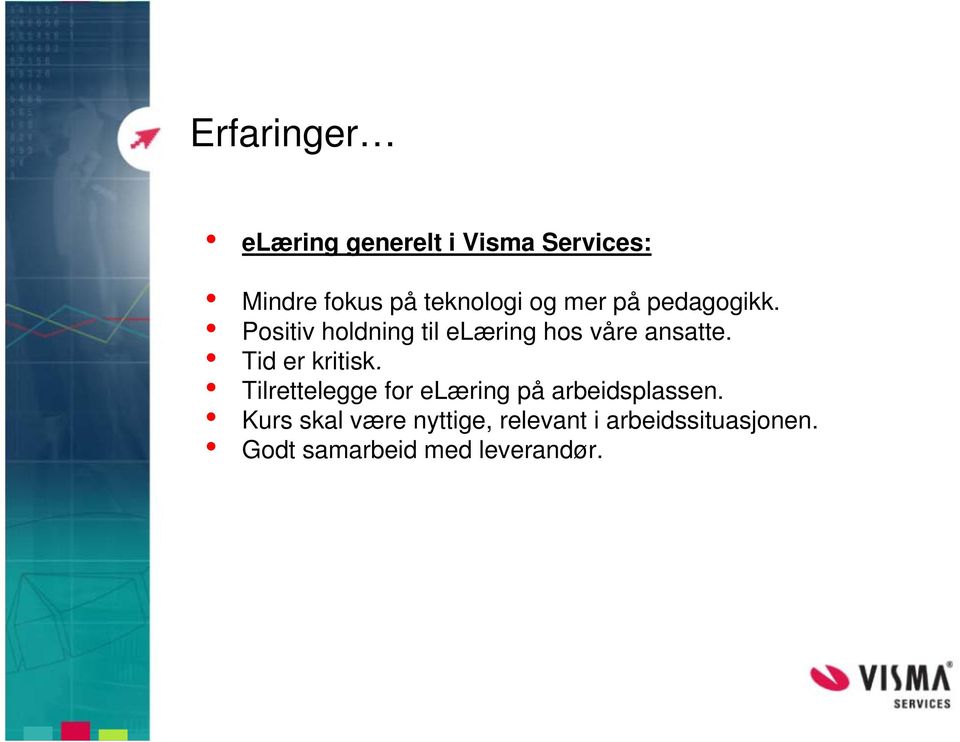 Tid er kritisk. Tilrettelegge for elæring på arbeidsplassen.