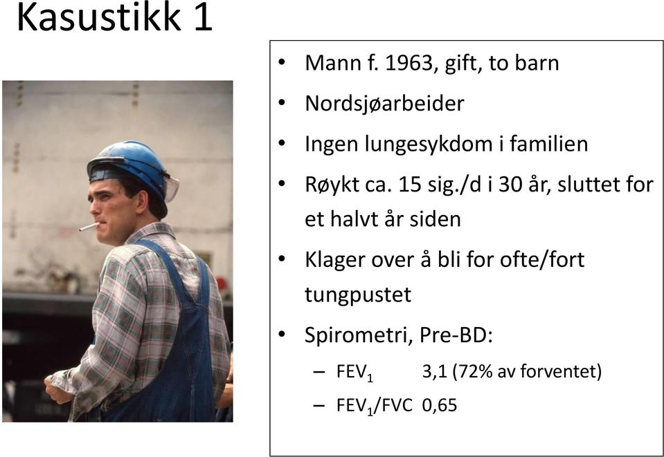 familien Røykt ca. 15 sig.