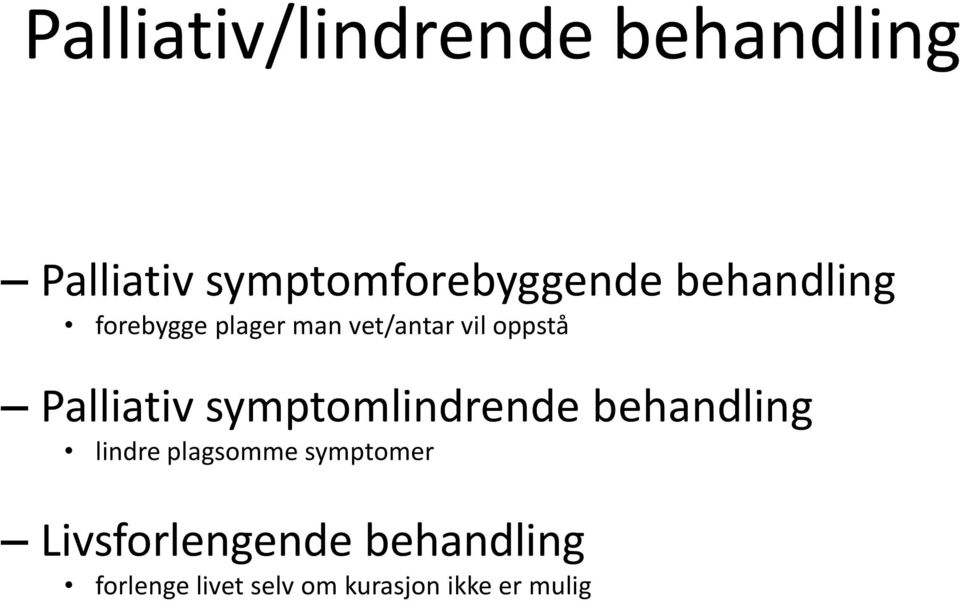 symptomlindrende behandling lindre plagsomme symptomer