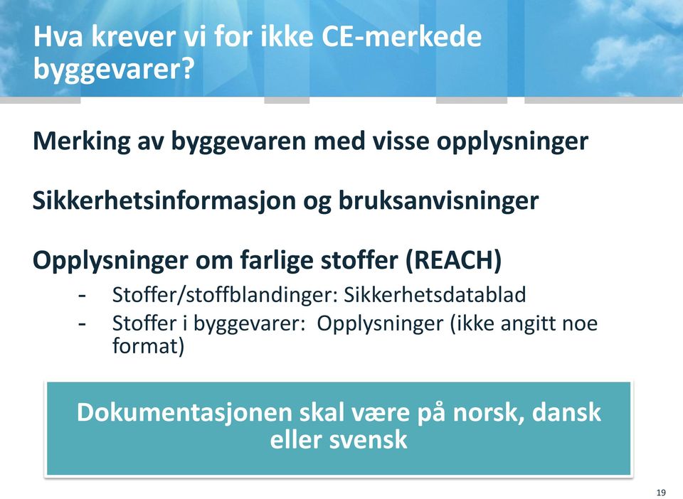 bruksanvisninger Opplysninger om farlige stoffer (REACH) - Stoffer/stoffblandinger: