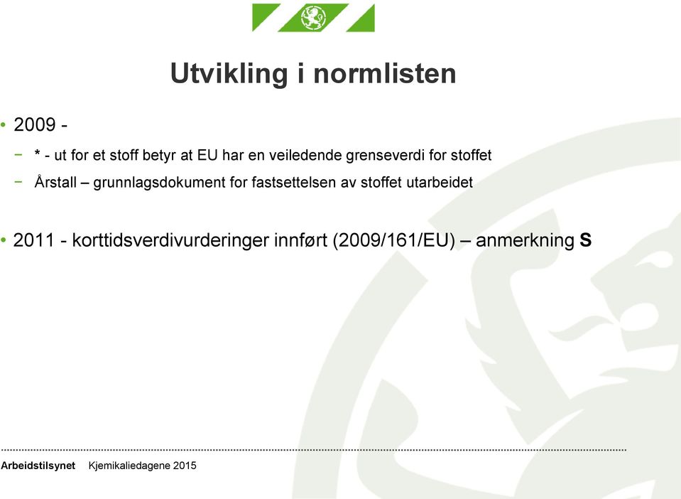 grunnlagsdokument for fastsettelsen av stoffet utarbeidet