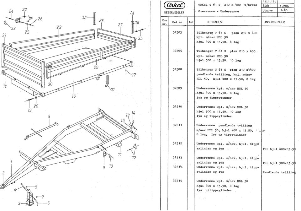 er T 61 S plan 10 x4400 pendlende tvilling, kpl. m/nav HOL 50, hjul 400 x 15.50, 8 lag 18 3309 16 Underramme kpl. m/nav HOL 50.hjul 400 x 15.50, '8 lag lys og tippsylinder 19 3310 Underramme kpl.