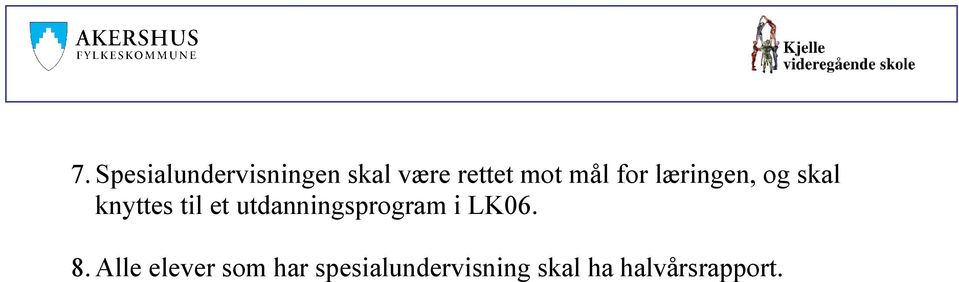 utdanningsprogram i LK06. 8.