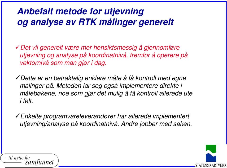 Dette er en betraktelig enklere måte å få kontroll med egne målinger på.