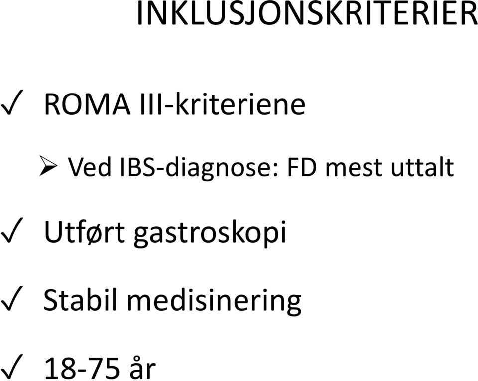 IBS-diagnose: FD mest uttalt