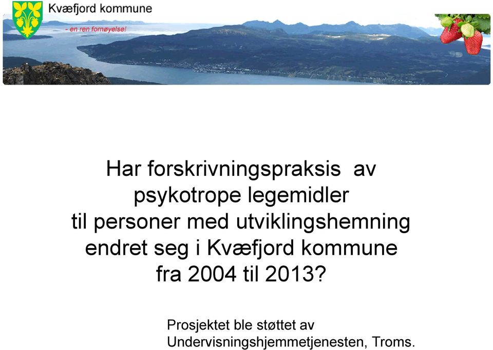 endret seg i Kvæfjord kommune fra 2004 til 2013?