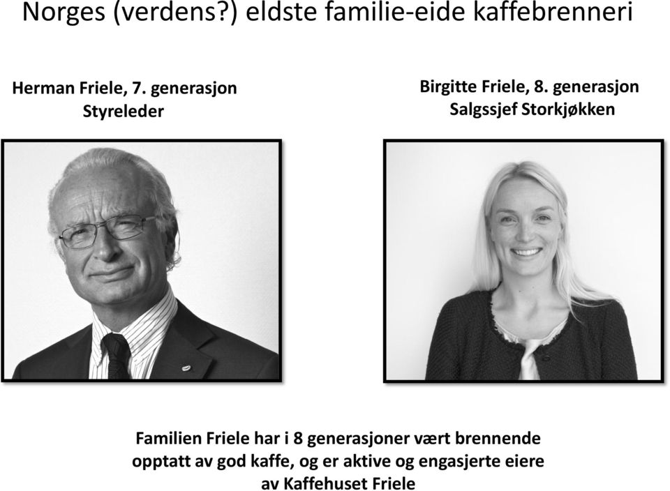 generasjon Styreleder Birgitte Friele, 8.