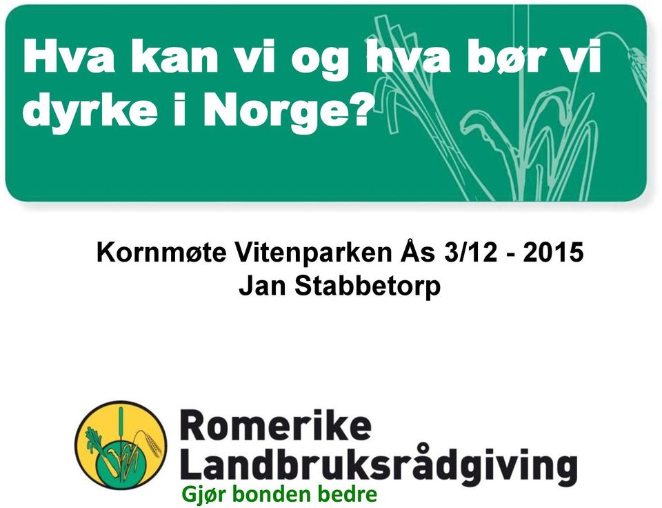 Kornmøte Vitenparken