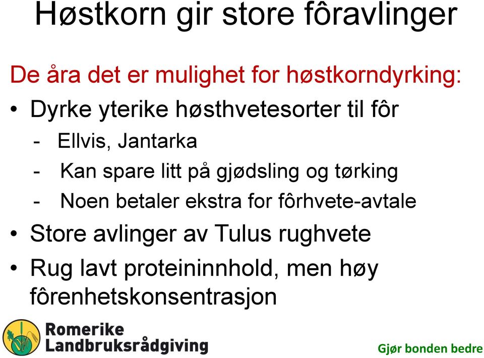 på gjødsling og tørking - Noen betaler ekstra for fôrhvete-avtale Store