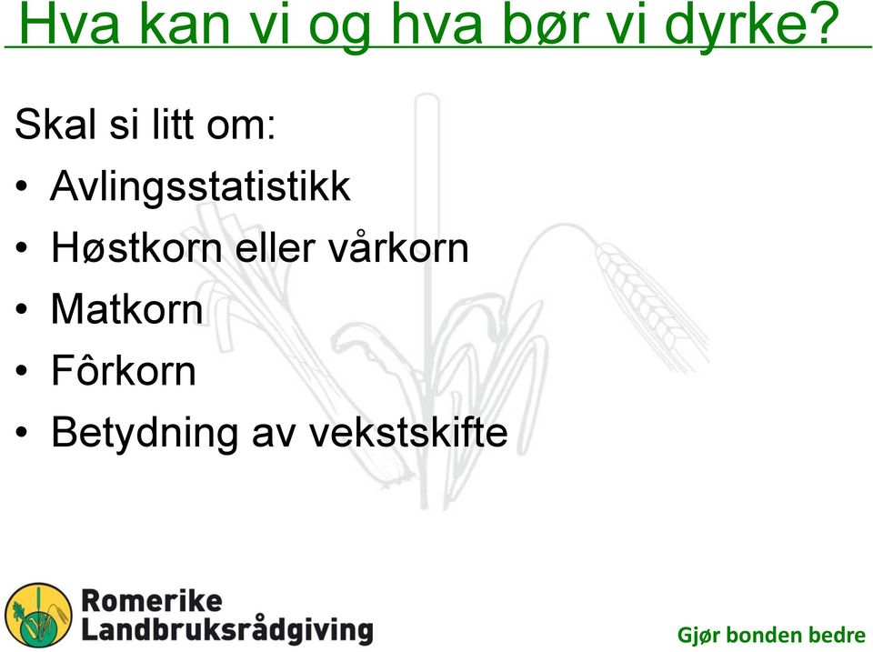 Avlingsstatistikk Høstkorn eller