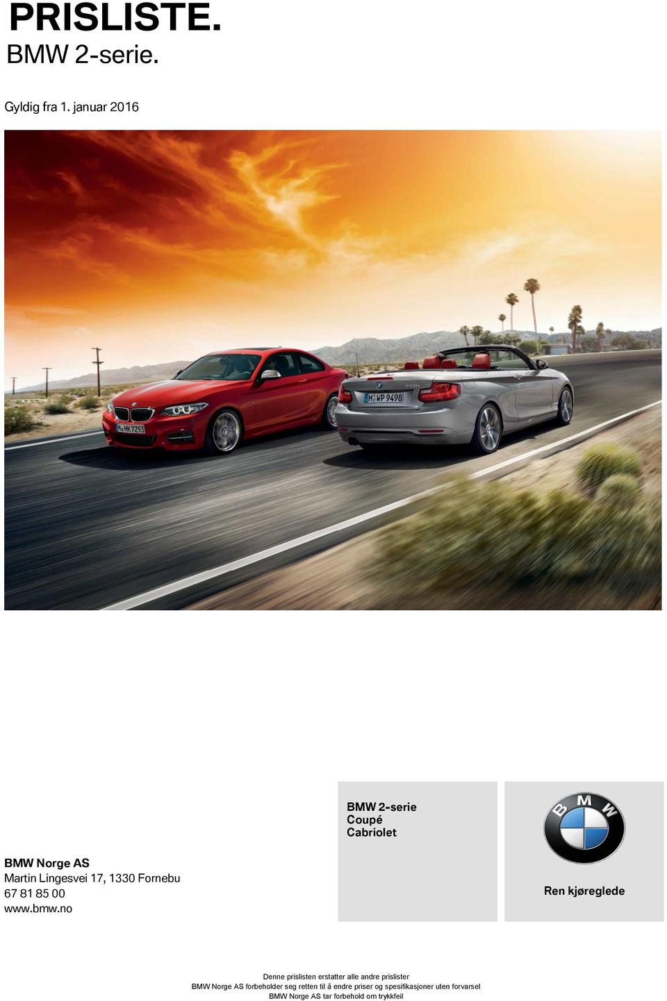 Fornebu 67 81 85 00 www.bmw.