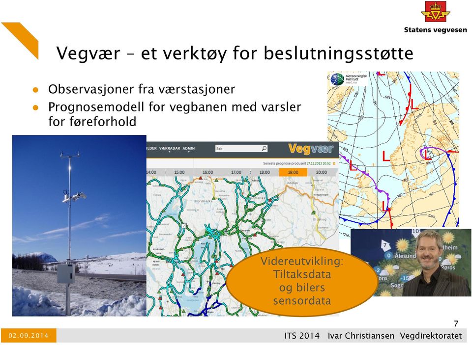 Prognosemodell for vegbanen med varsler for