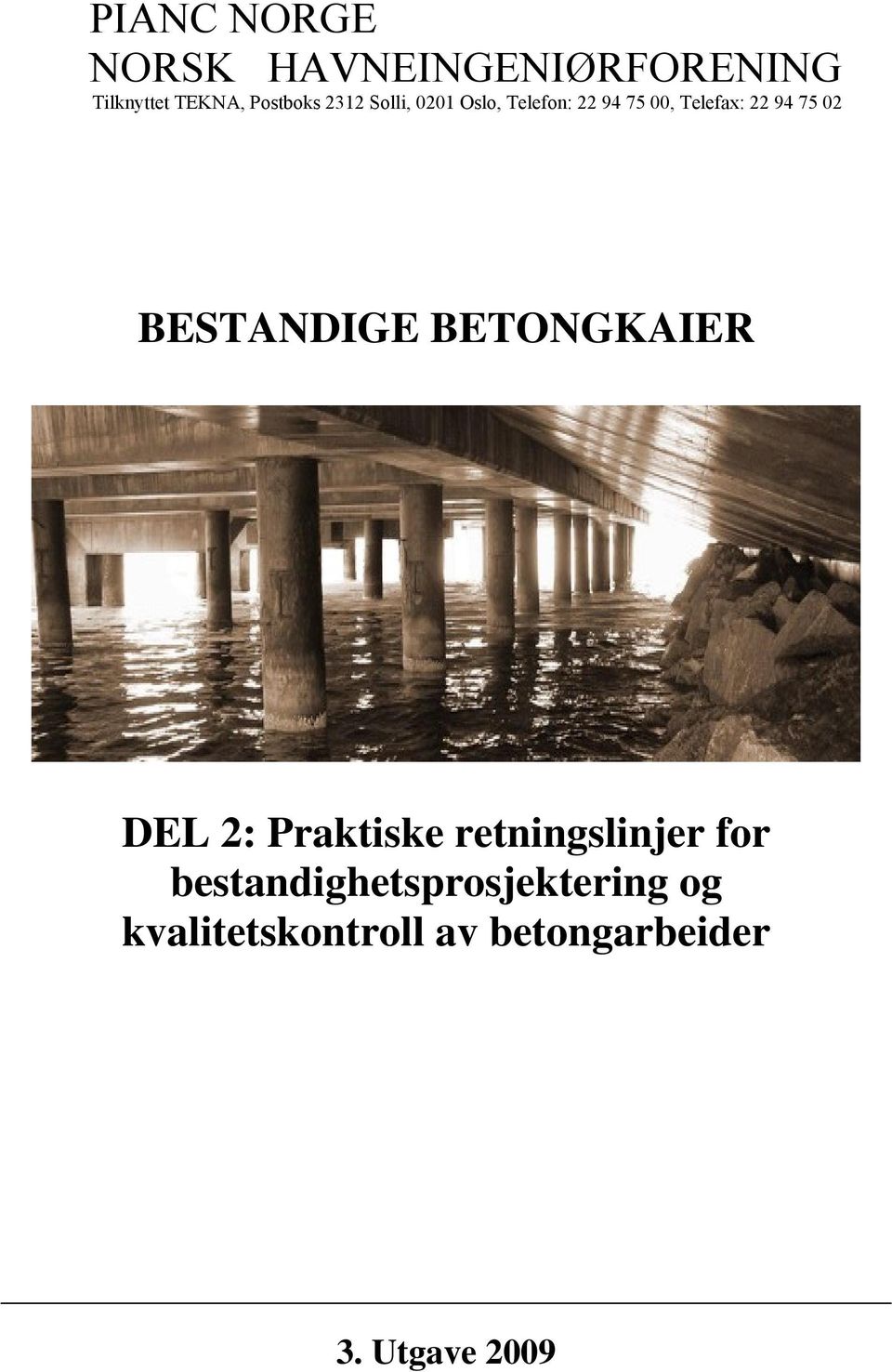 BESTANDIGE BETONGKAIER DEL 2: Praktiske retningslinjer for