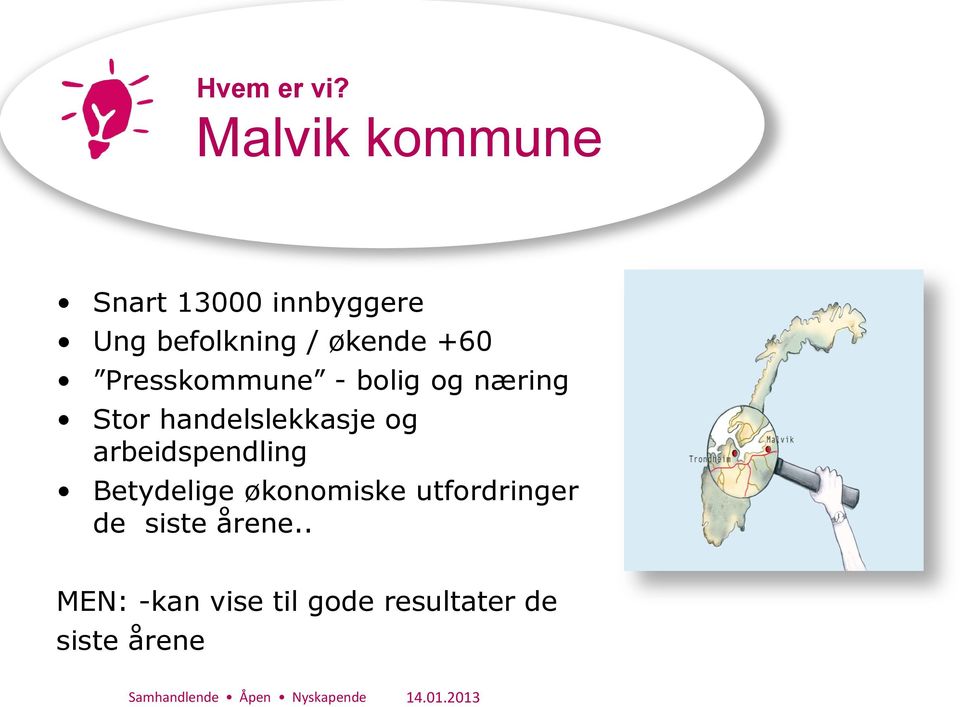 +60 Presskommune - bolig og næring Stor handelslekkasje og