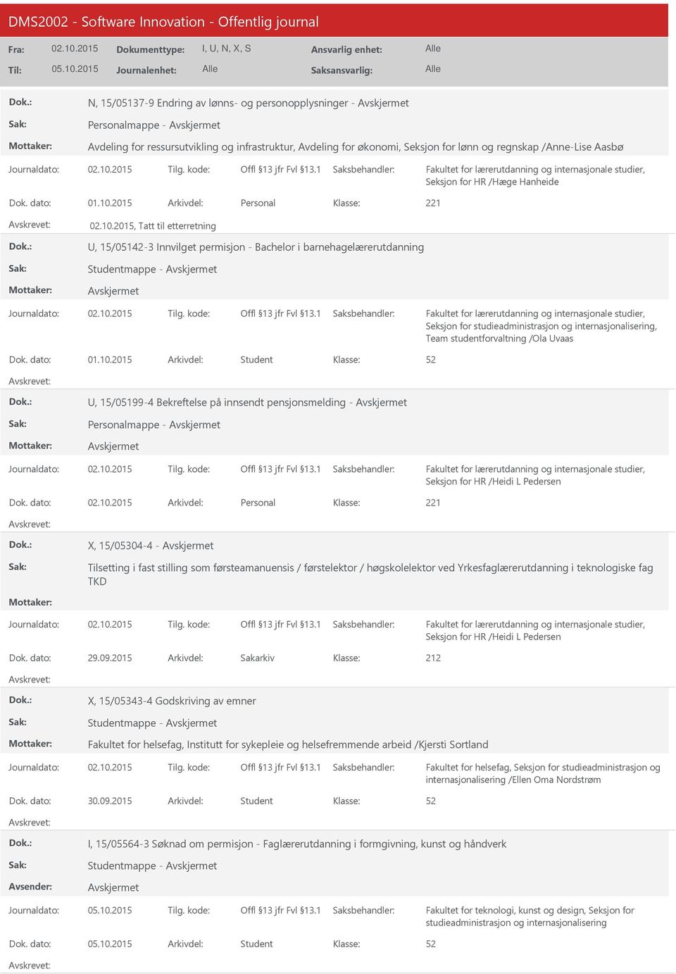 2015 Arkivdel: Student, 15/05199-4 Bekreftelse på innsendt pensjonsmelding - Personalmappe - Seksjon for HR /Heidi L Pedersen Dok.