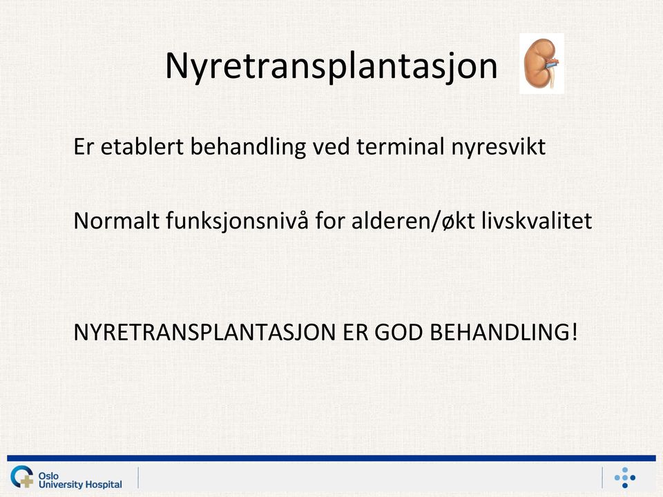 Normalt funksjonsnivå for alderen/økt