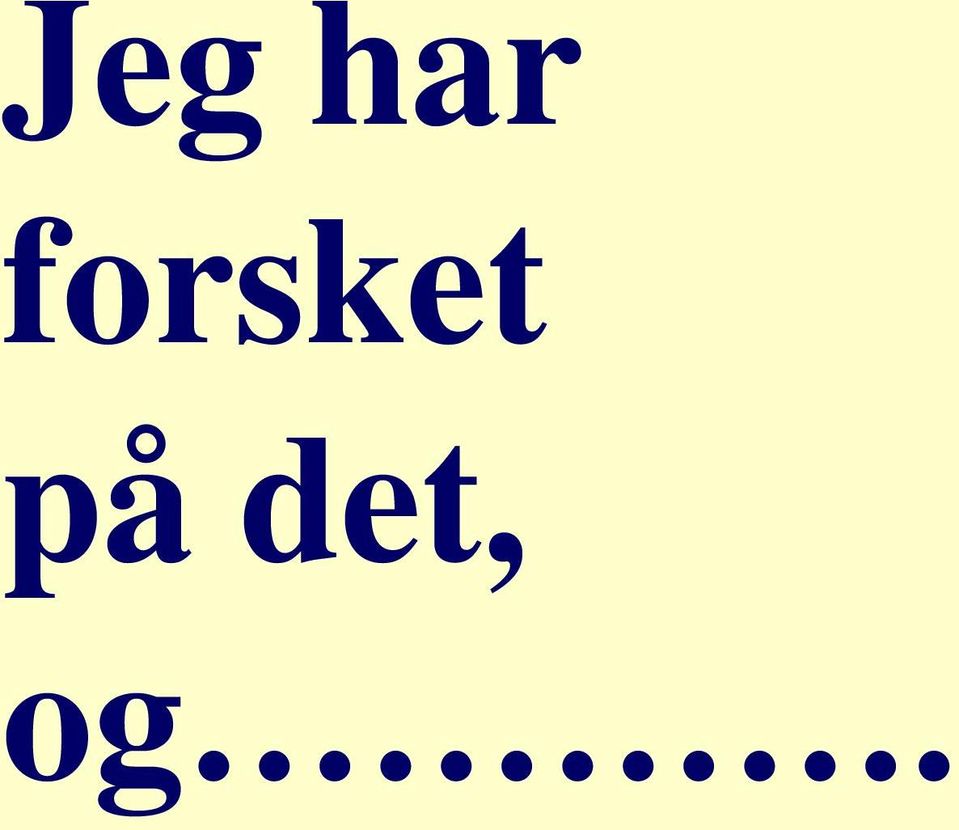 på det,