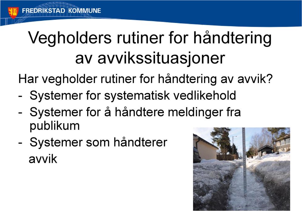- Systemer for systematisk vedlikehold - Systemer for