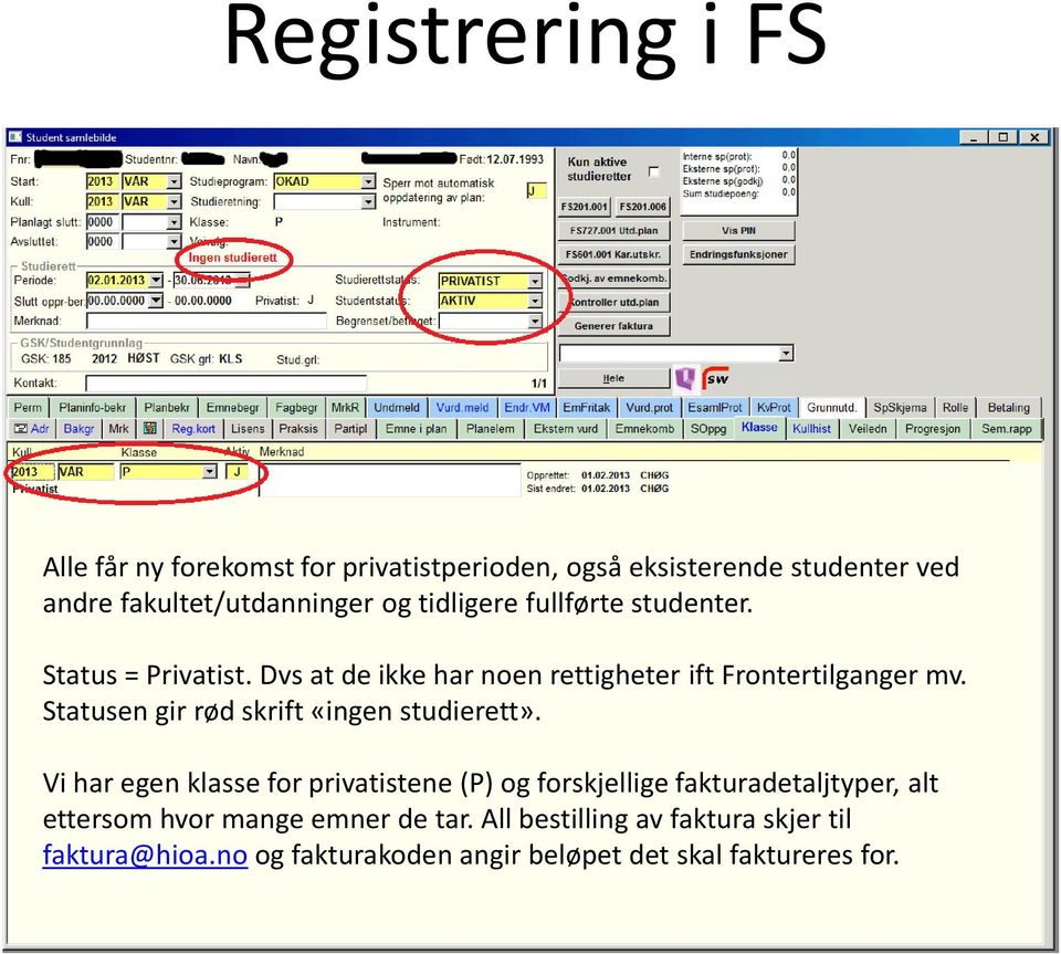 Statusen gir rød skrift «ingen studierett».