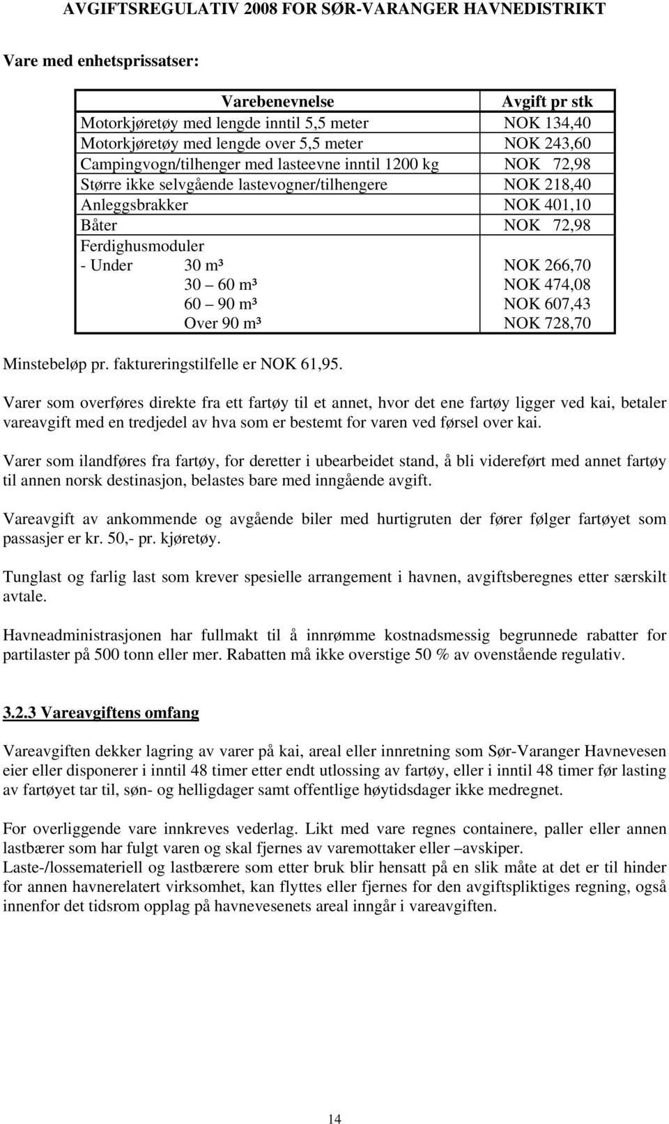 faktureringstilfelle er NOK 61,95.