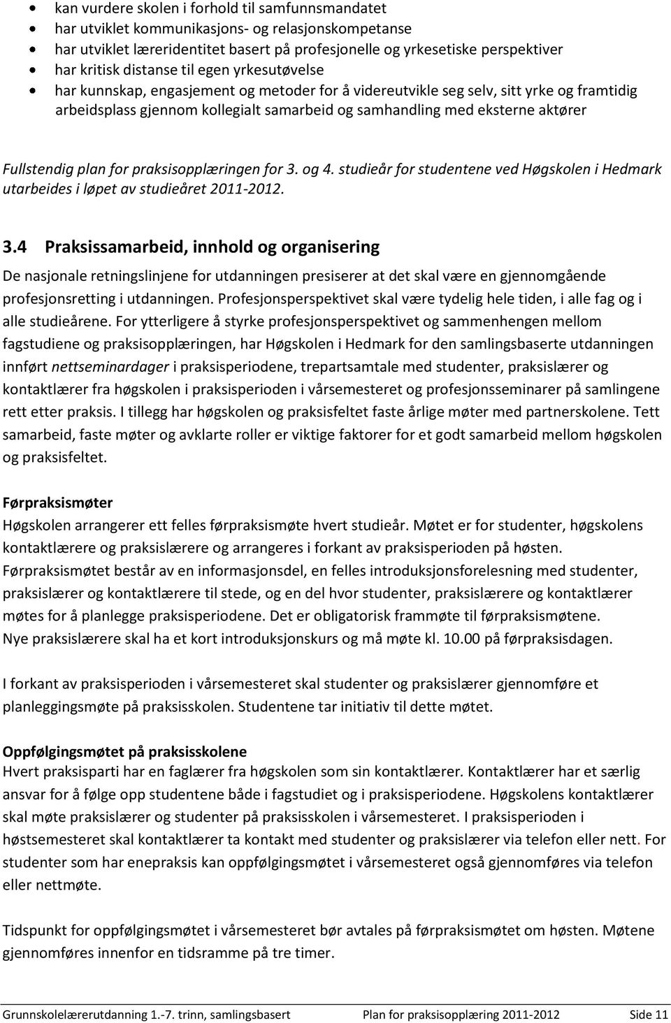 Fullstendig plan for praksisopplæringen for 3.