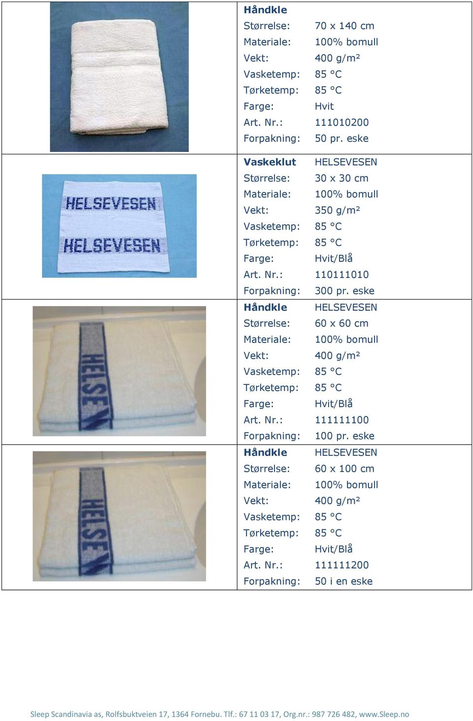 : 110111010 300 pr. eske Håndkle HELSEVESEN 60 x 60 cm 100% bomull 400 g/m² /Blå Art.