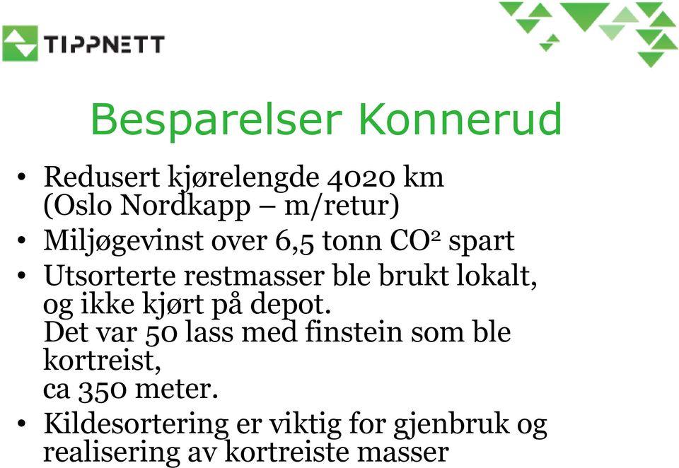 og ikke kjørt på depot.