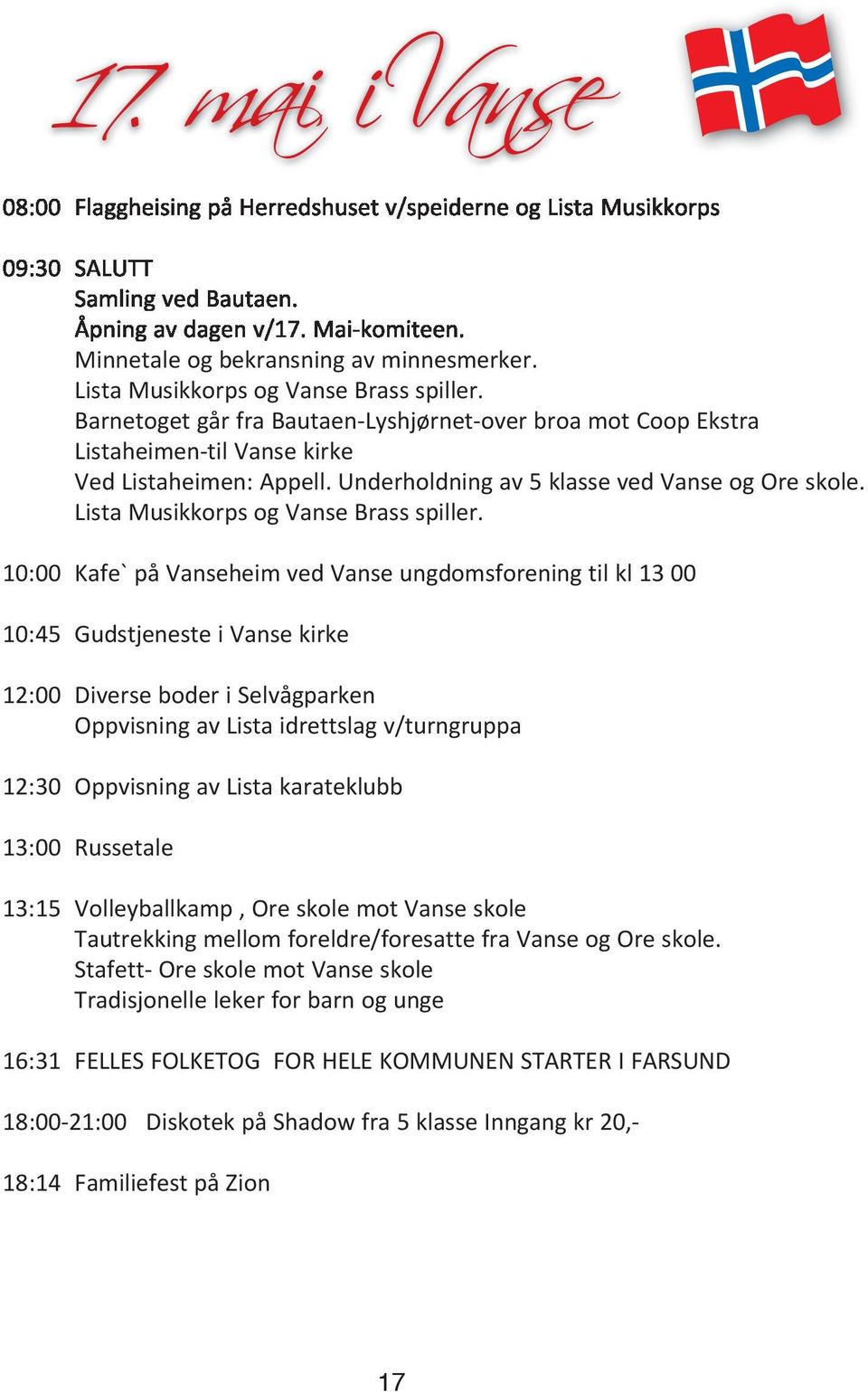 underholdning av 5 klasse ved vanse og ore skole. Lista Musikkorps og vanse brass spiller.