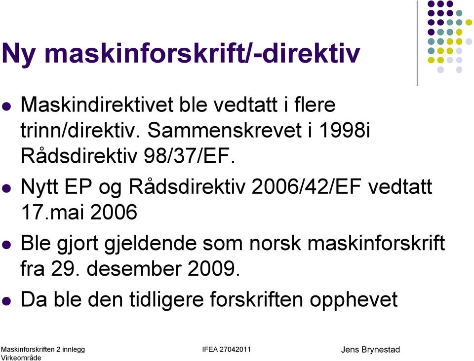 Nytt EP og Rådsdirektiv 2006/42/EF vedtatt 17.