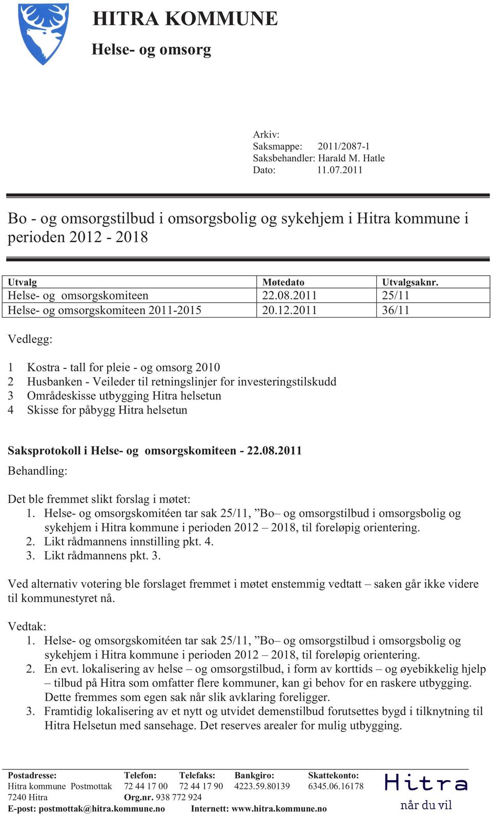 2011 25/11 Helse- og omsorgskomiteen 2011-2015 20.12.
