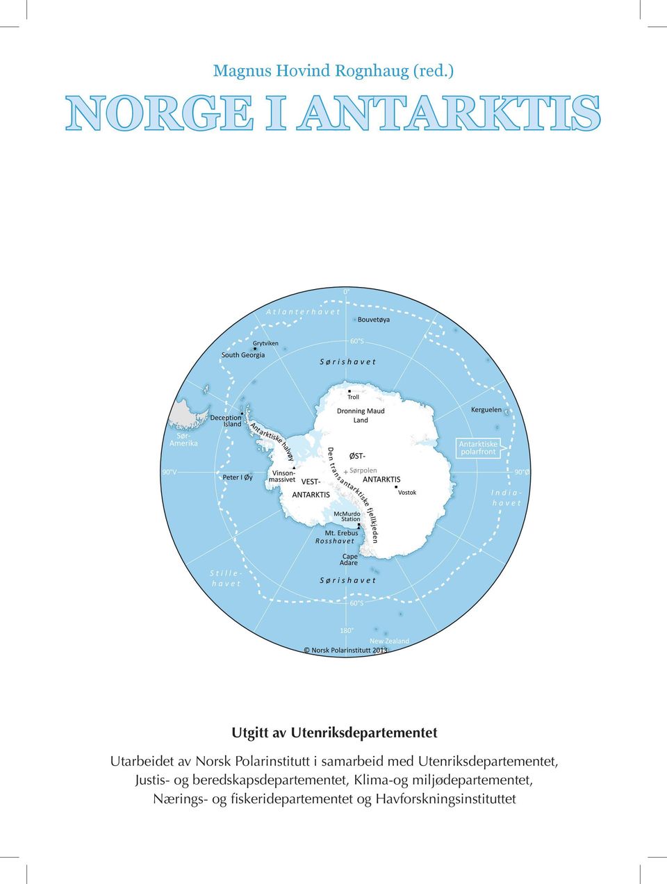 Norsk Polarinstitutt i samarbeid med Utenriksdepartementet, Justis- og