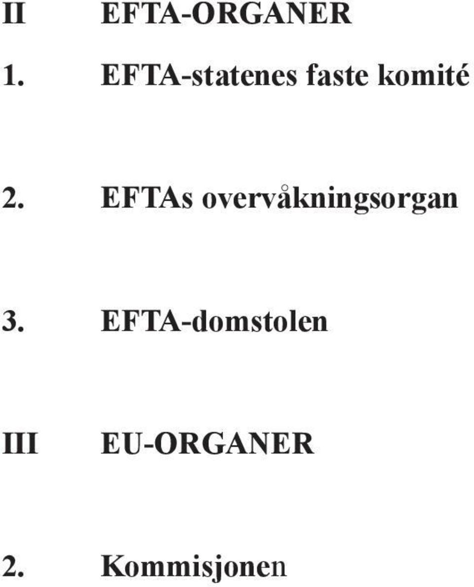EFTAs overvåkningsorgan 3.