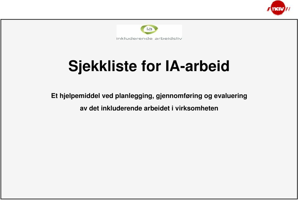 gjennomføring og evaluering av