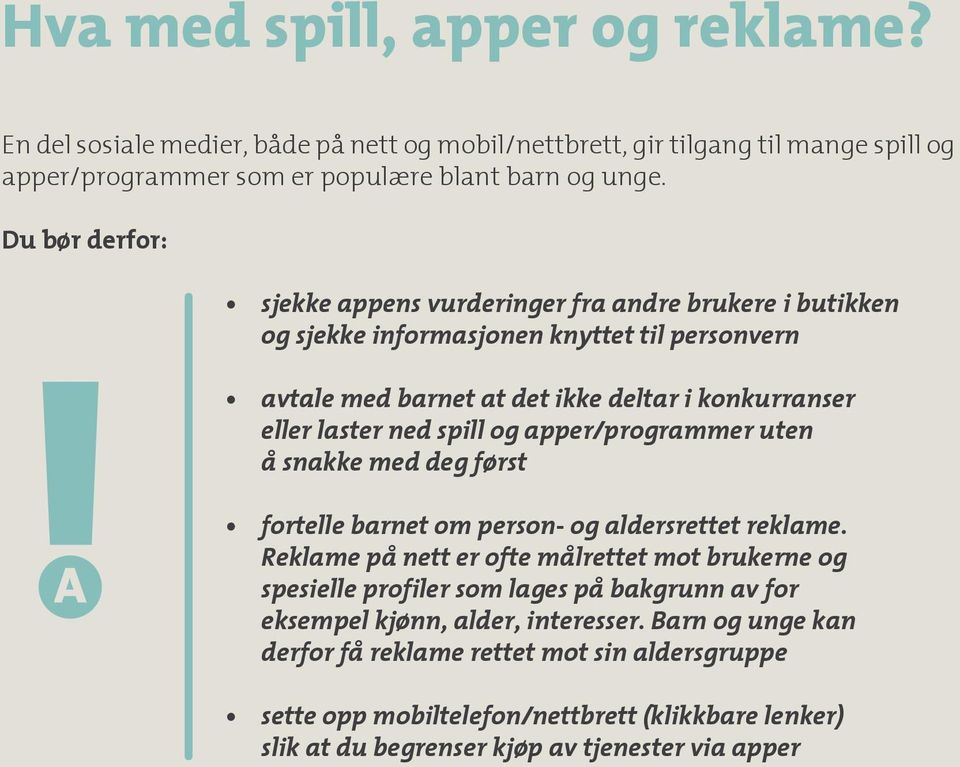 spill og apper/programmer uten å snakke med deg først fortelle barnet om person- og aldersrettet reklame.