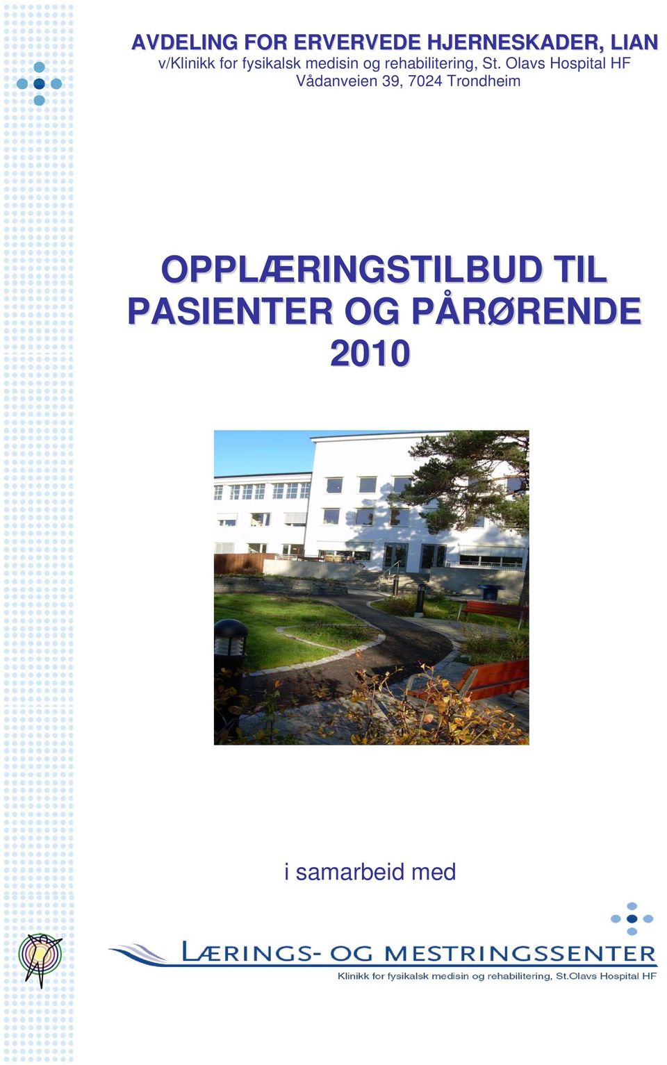 OPPLÆRINGSTILBUD TIL